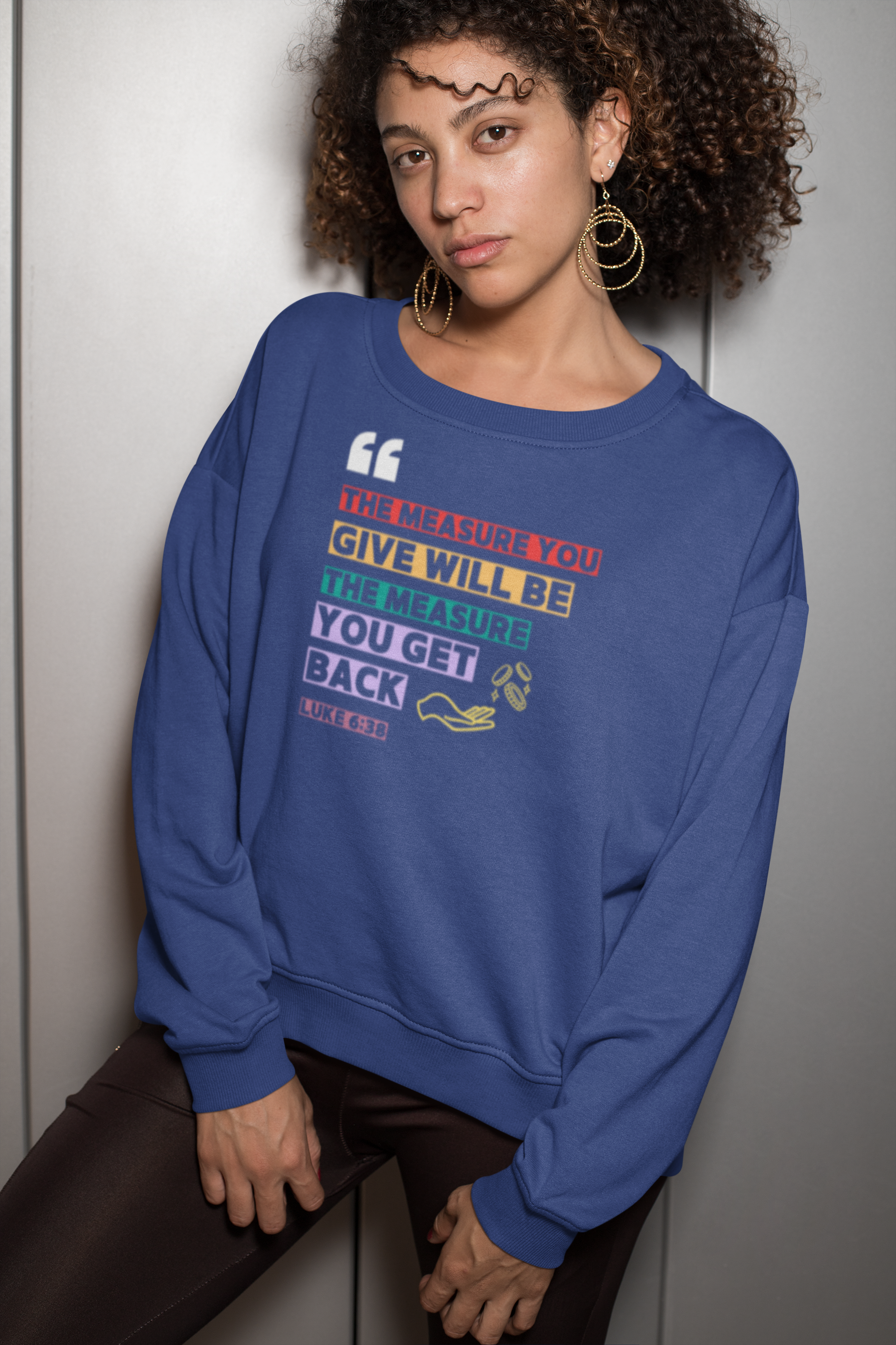 “Give, Get, Grow Sweatshirt” – Luke 6:38