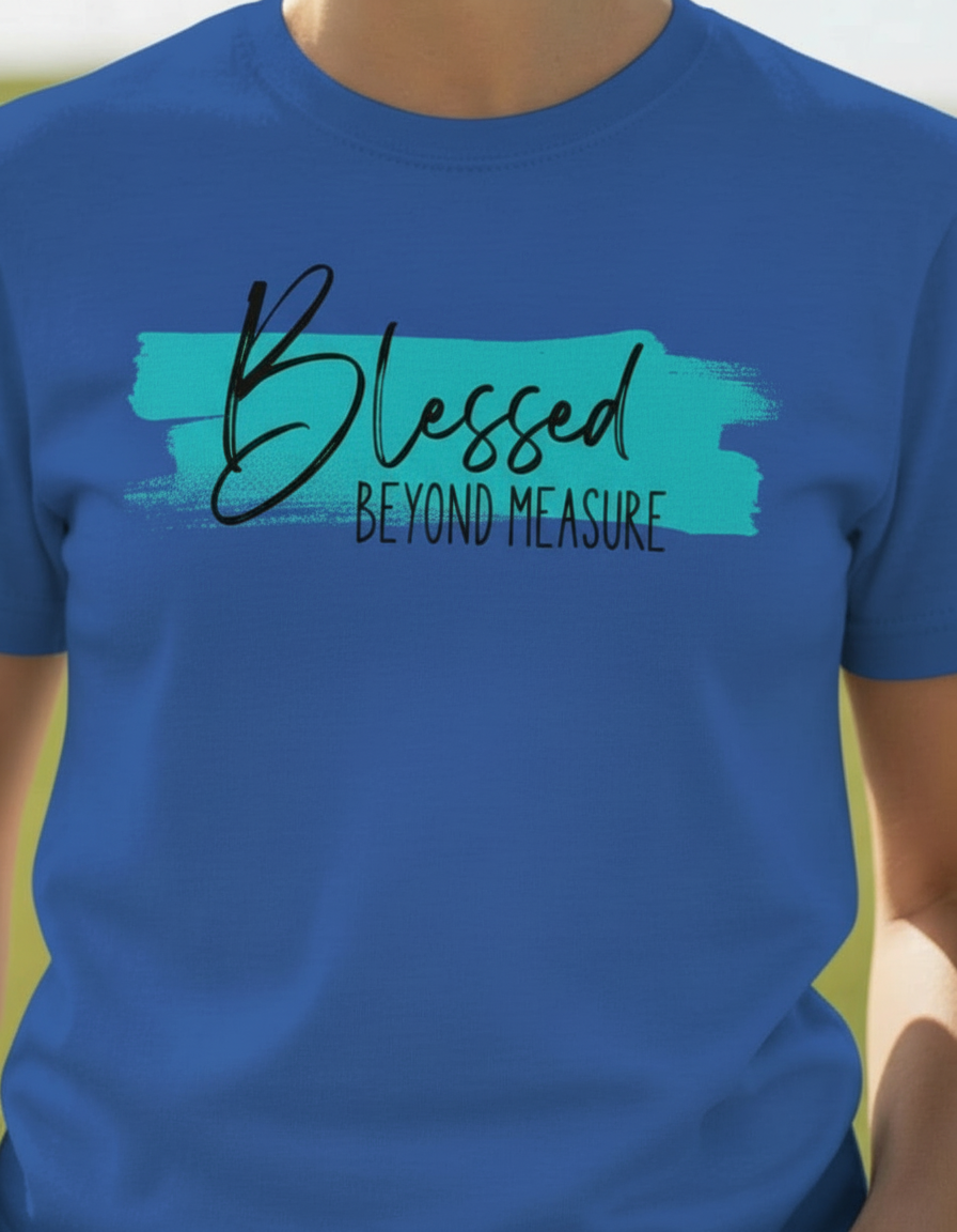 Blessed Beyond Measure Woman's Tee
