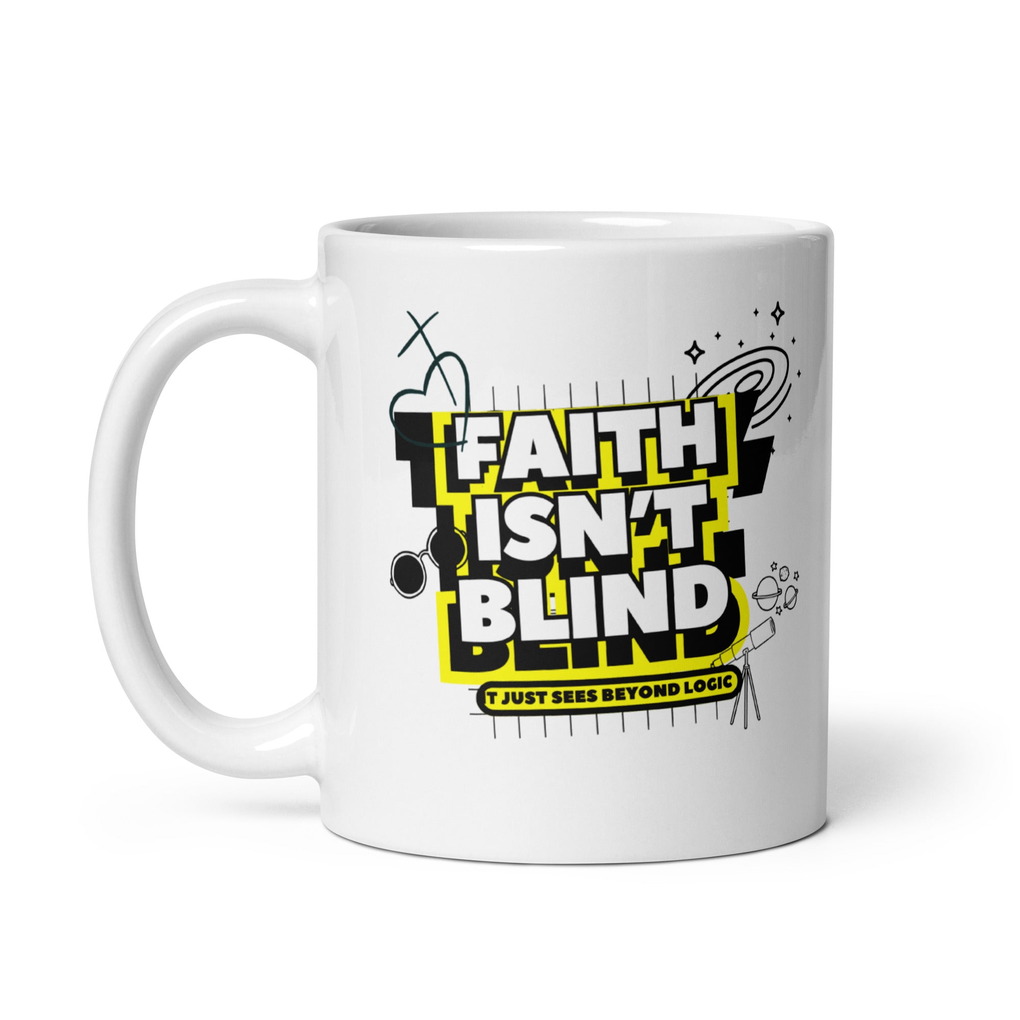 Faith Isn’t Blind Mug 