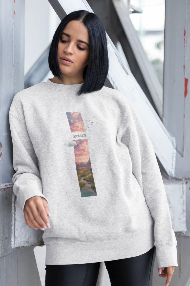 New Roads” Isaiah 43:19 Sweatshirt