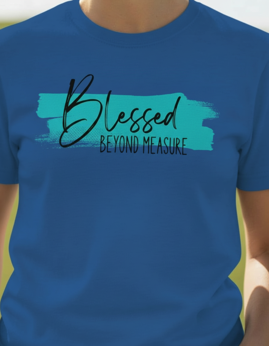 Blessed Beyond Measure Woman's Tee